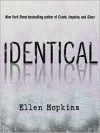 Identical - Ellen Hopkins, Laura Flanagan