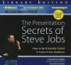 The Presentation Secrets of Steve Jobs: How to Be Insanely Great in Front of Any Audience - Carmine Gallo