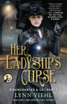 Disenchanted & Co., Part 1: Her Ladyship's Curse - Lynn Viehl