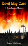 Devil May Care(Crag Banyon # 2) - James Mullaney