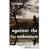 Against The Unknown - Graham Carter