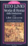 Storia di Roma dalla fondazione. Vol. 3: Libri XXIII-XXVIII - Livy, Gian Domenico Mazzoccato, Michele R. Cataudella, Enrico V. Maltese