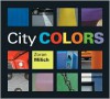 City Colors - Zoran Milich, Zoran Millich