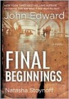 Final Beginnings - John Edward