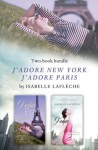 Isabelle Lafleche's J'adore Bundle: J'adore New York and J'adore Paris - Isabelle Lafleche