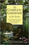 The Complete Gardener - John Brookes