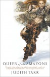 Queen of the Amazons - Judith Tarr