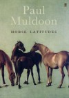 Horse Latitudes - Paul Muldoon