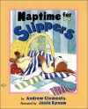 Naptime For Slippers - Andrew Clements, Janie Bynum