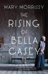 The Rising of Bella Casey - Mary Morrissy