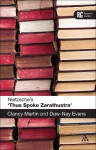 Nietzsche's 'Thus Spoke Zarathustra': A Reader's Guide - Clancy Martin