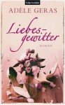 Liebesgewitter - Adèle Geras