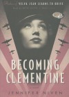 Becoming Clementine - Jennifer Niven, T.B.A.