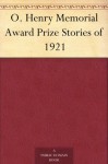 O. Henry Memorial Award Prize Stories of 1921 - Various, Blanche Colton Williams