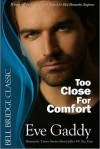 Too Close for Comfort (Loveswept) - Eve Gaddy