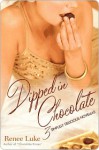 Dipped in Chocolate - Renee Luke, Reene Luke