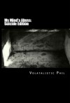 My Mind's Abyss: Suicide Edition - Volatalistic Phil