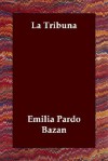 La Tribuna - Emilia Pardo Bazán