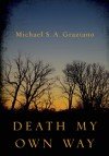 Death My Own Way - Michael S. A. Graziano