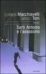 Sarti Antonio e l'assassino - Loriano Macchiavelli, Sandro Toni