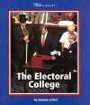 The Electoral College (Watts Library) - Suzanne LeVert