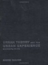 Urban Theory and the Urban Experience: Encountering the City - Simon Parker