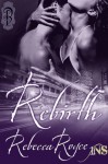 Rebirth (1 Night Stand Series) - Rebecca Royce