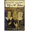 Wife to Mr. Milton: The Story of Marie Powell - Robert Graves