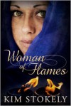 Woman of Flames - Kim Stokely