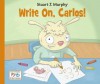 Write On, Carlos! - Stuart J. Murphy