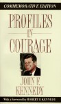 Profiles in Courage (Memorial Edition) - John F. Kennedy, Robert F. Kennedy