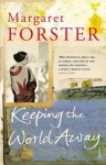 Keeping the World Away - Margaret Forster