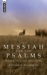 Messiah And The Psalms, The - Richard P. Belcher Jr.