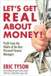 Let's Get Real About Money!: Profit from the Habits of the Best Personal Finance Managers - Eric Tyson