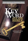 Hebrew-Greek Key Word Study Bible/New American Standard Bible: Unlocking the Riches of God's Word - Anonymous