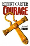 Courage - Robert Carter