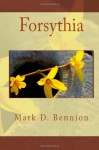 Forsythia - Mark D. Bennion