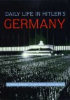 Daily Life in Hitler's Germany - Matthew S. Seligmann, John Davidson, John McDonald