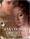 Shattered Dreams - Laura Landon