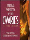 Surgical Pathology of the Ovaries - Peter Russell
