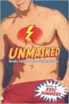 Unmasked: Erotic Tales of Gay Superheroes - Eric Summer