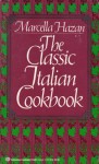 The Classic Italian Cookbook - Marcella Hazan