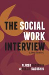 The Social Work Interview - Alfred Kadushin, Goldie Kadushin