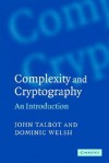 Complexity and Cryptography: An Introduction - John Talbot, Dominic Welsh