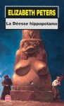 La déesse Hippopotame - Elizabeth Peters