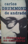 O Observador no escritório - Carlos Drummond de Andrade