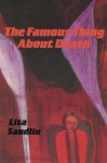 The Famous Thing About Death: And Other Stories - Lisa Sandlin