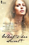 What's Her Secret?: Secret Seductress/The Submissive's Secret/Ashes to Flames/Last Call/Her Secret Ingredient/Secret Identity - Lisabet Sarai, Crissy Smith, Natalie Dae