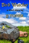 Bird Watcher - J.J. Toner