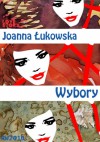 Wybory - Joanna Łukowska